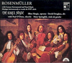 Rosenmüller: 17th Century Instrumental and Vocal Music by The King’s Noyse ,   David Douglass  &   Ellen Hargis