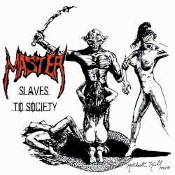 Slaves to Society by Master