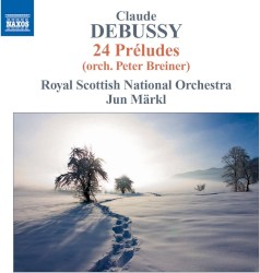 24 Préludes by Claude Debussy ,   Peter Breiner ;   Royal Scottish National Orchestra ,   Jun Märkl