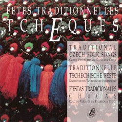 Fêtes traditionnelles tchèques by Chœur d'Enfants de la Philharmonie Tchèque  &   Jiří Chvála