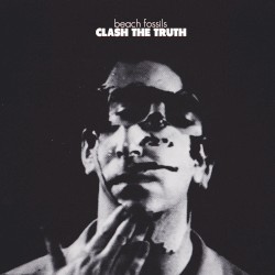 Clash the Truth by Beach Fossils