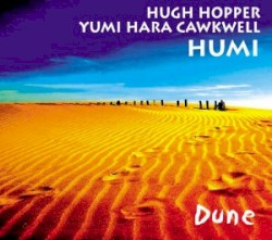 Dune by Hugh Hopper ,   Yumi Hara Cawkwell ,   Humi