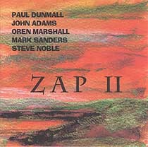 Zap II by Paul Dunmall ,   John Adams ,   Oren Marshall ,   Mark Sanders ,   Steve Noble