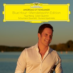 Blue Hour: Mendelssohn Edition by Felix Mendelssohn ;   Andreas Ottensamer ,   Yuja Wang ,   Julien Quentin ,   Schumann Quartett ,   Gunars Upatnieks