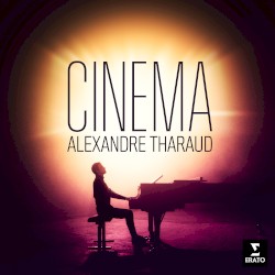 Cinema by Alexandre Tharaud