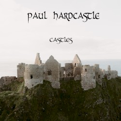 Castles by Paul Hardcastle
