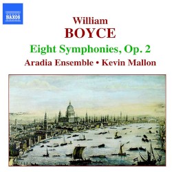 Eight Symphonies, op. 2 by William Boyce ;   Aradia Ensemble ,   Kevin Mallon