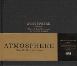 When Life Gives You Lemons, You Paint That Shit Gold by Atmosphere