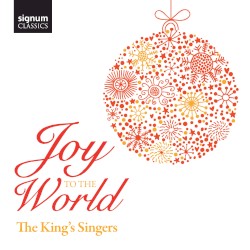 Joy to the World by The King’s Singers