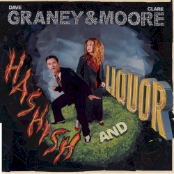 Hashish and Liquor by Dave Graney  &   Clare Moore