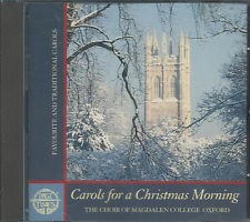 Carols for a Christmas Morning by The Choir of Magdalen College, Oxford