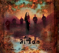 Gleann Nimhe – The Poison Glen by Altan