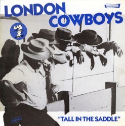 TALL IN THE SADDLE by London Cowboys
