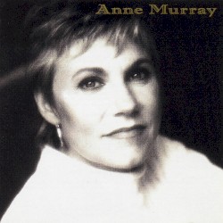 Anne Murray by Anne Murray