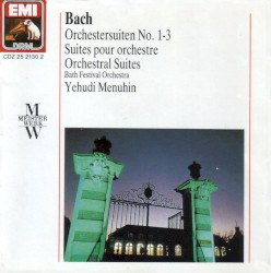 Bach Orchestral Suites Nos. 1 - 3 by Bach ,   Bath Festival Orchestra  &   Yehudi Menuhin