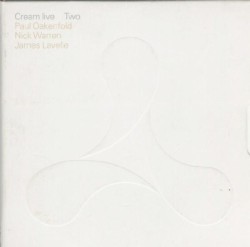 Cream Live Two by Paul Oakenfold  /   Nick Warren  /   James Lavelle