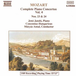 Complete Piano Concertos, Volume 4: Nos. 23 & 24 by Wolfgang Amadeus Mozart ;   Concentus Hungaricus ,   Mátyás Antal ,   Jenő Jandó