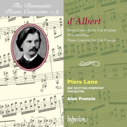 The Romantic Piano Concerto, Volume 9: Piano Concerto no. 1 in B minor / Piano Concerto no. 2 in E major by Eugen d’Albert ;   BBC Scottish Symphony Orchestra ,   Alun Francis ,   Piers Lane