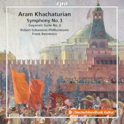 Symphony no. 3 / Gayaneh Suite no. 3 by Aram Khachaturian ;   Robert-Schumann-Philharmonie ,   Frank Beermann
