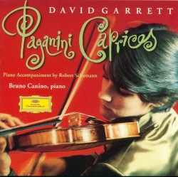 Paganini Caprices by Niccolò Paganini ,   Robert Schumann :   David Garrett ,   Bruno Canino