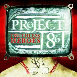 Truthless Heroes by Project 86