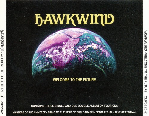 Welcome to the Future: The Entire and Infinite Universe of Hawkwind