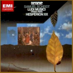 Ludi Musici (Prima Pars) by Samuel Scheidt ;   Hespèrion XX