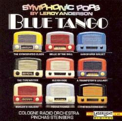 Blue Tango: Symphonic Pops by Leroy Anderson by Leroy Anderson