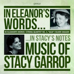 In Eleanor’s Words… Music of Stacy Garrop by Stacy Garrop