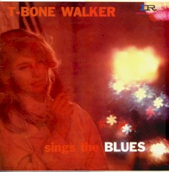 Sings the Blues by T‐Bone Walker
