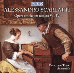 Opera omnia per tastiera, Vol. IV by Alessandro Scarlatti ;   Francesco Tasini