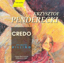 Credo by Krzysztof Penderecki ;   Oregon Bach Festival Orchestra  &   Choir ,   Helmuth Rilling
