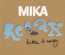 MIKA - Relax, Take It Easy (Album Version)