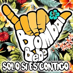 Bombai - Solo Si Es Contigo (feat. Bebe)