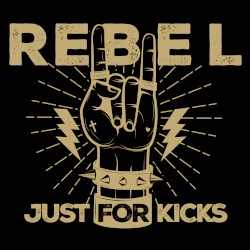 Rebel Just for Kicks