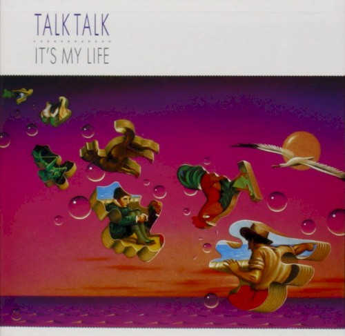 Talk Talk - It's my life