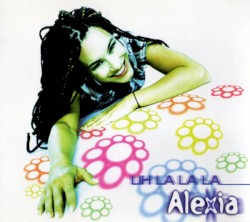 Alexia - Uh La La La (Club Mix)