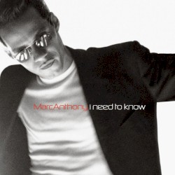 Marc Anthony - I Need to Know
