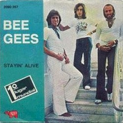 Bee Gees - Stayin’ Alive
