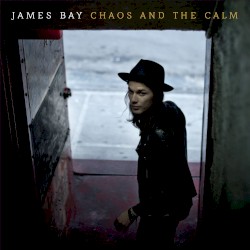 James Bay - Best Fake Smile