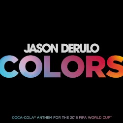 Jason Derulo - Colors (Coca-Cola® Anthem, 2018 FIFA World CupTM)