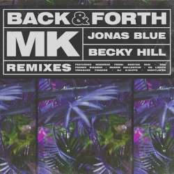 Mk, Jonas Blue & Becky Hill - Back & Forth - BayRadio