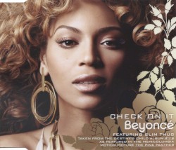 Beyoncé - Check On It - feat. Bun B and Slim Thug