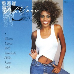 Whitney Houston - I Wanna Dance With Somebody (Who Loves Me) - 12