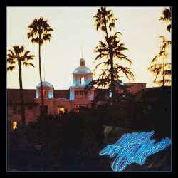 Eagles - New Kid in Town (2013 Remaster)