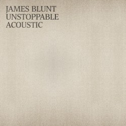 JAMES BLUNT - Unstoppable