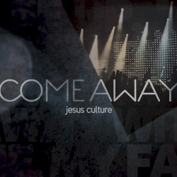 Jesus Culture - Freedom Reigns