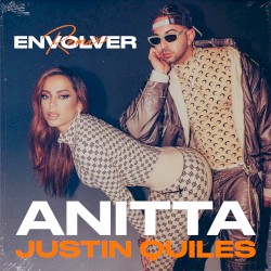 ENVOLVER REMIX - ANITTA Y JUSTIN QUILES