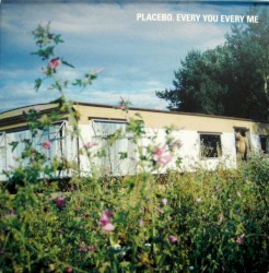 Placebo - Every You Every Me - Single Mix; 2004 Remastered Version