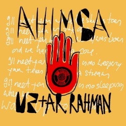 U2 & A. R. Rahman - Ahimsa
